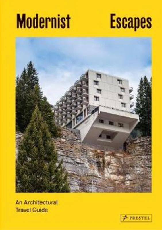 ---Modernist Escapes