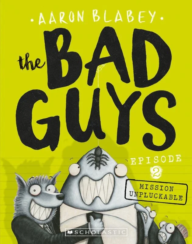 ---Mission Unpluckable (the Bad Guys: Episode 2)