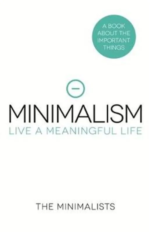 ---Minimalism - Live a Meaningful Life